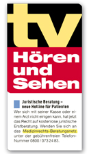TV Hören und Sehen - August 2005: Juristische Beratung – neue Hotline für Patienten TV Hören und Sehen - August 2005: Juristische Beratung – neue Hotline für Patienten