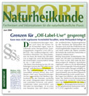 Report Naturheilkunde - Juni 2006: Grenzen für Off-Label-Use gesprengt Report Naturheilkunde - Juni 2006: Grenzen für Off-Label-Use gesprengt